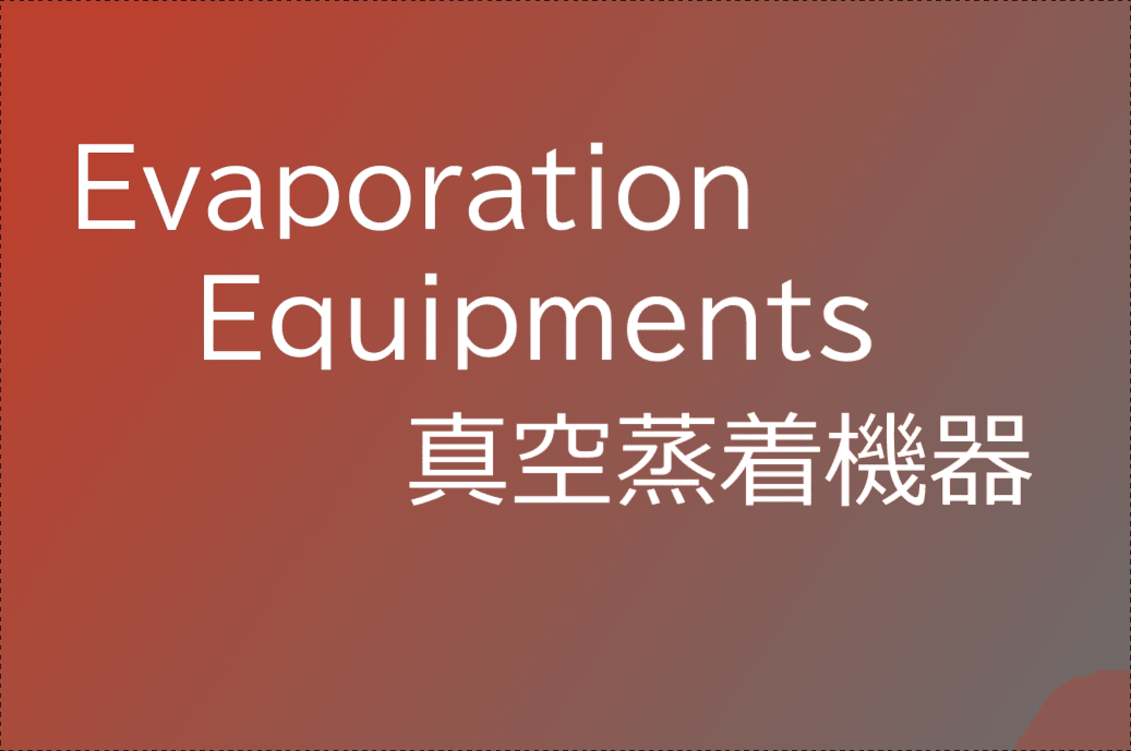 Evaporation Equipments